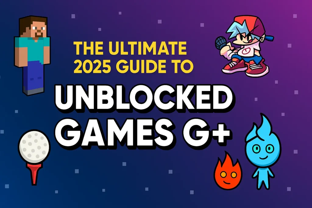 Unblocked Games G+